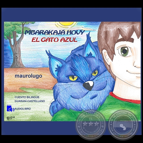 MBARACAJA HOVY (EL GATO AZUL) - Autor: MAUROLUGO - Año 2019